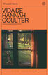 Vida de Hannah Coulter Vida de Hannah Coulter