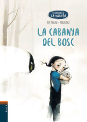 La cabanya del bosc La cabanya del bosc