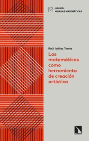 Las matem&aacute;ticas como herramienta de creaci&oacute;n art&iacute;stica