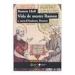 Vida de mestre Ramon Vida de mestre Ramon