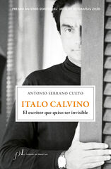 Italo Calvino. El escritor que quiso ser invisible Italo Calvino. El escritor que quiso ser invisible