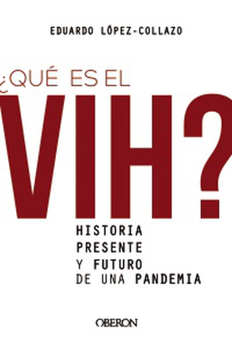 ¿Qué Es El Vih? Historia, Presente Y Futuro De Una Pandemia