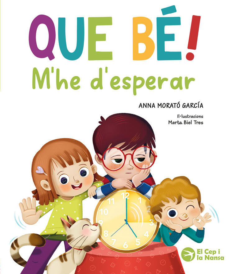 Que b&eacute;! M'he d'esperar