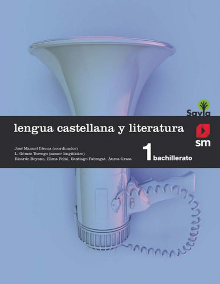 Lengua Castellana y Literatura. 1 Bachillerato. Savia