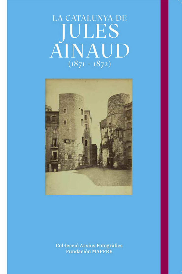 La Cataluña de Jules Ainaud (1871 - 1872)