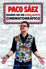 Paco S&aacute;ez: Diario de un dibujante cinematogr&aacute;fico