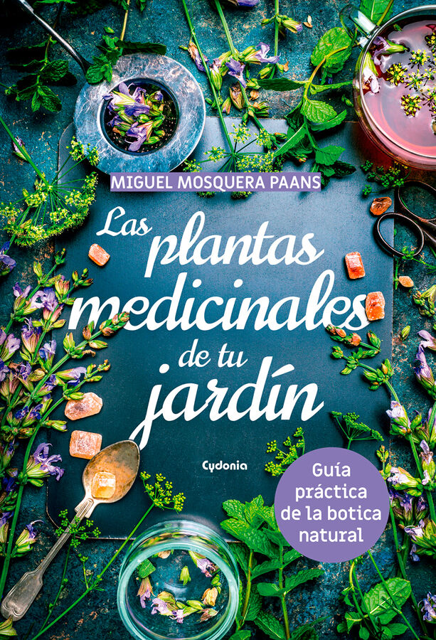 Las plantas medicinales de tu jard&iacute;n