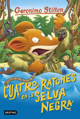 Geronimo Stilton 11. Cuatro ratones en la Selva Negra