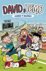 David y Temo: Clones y balones David y Temo: Clones y balones
