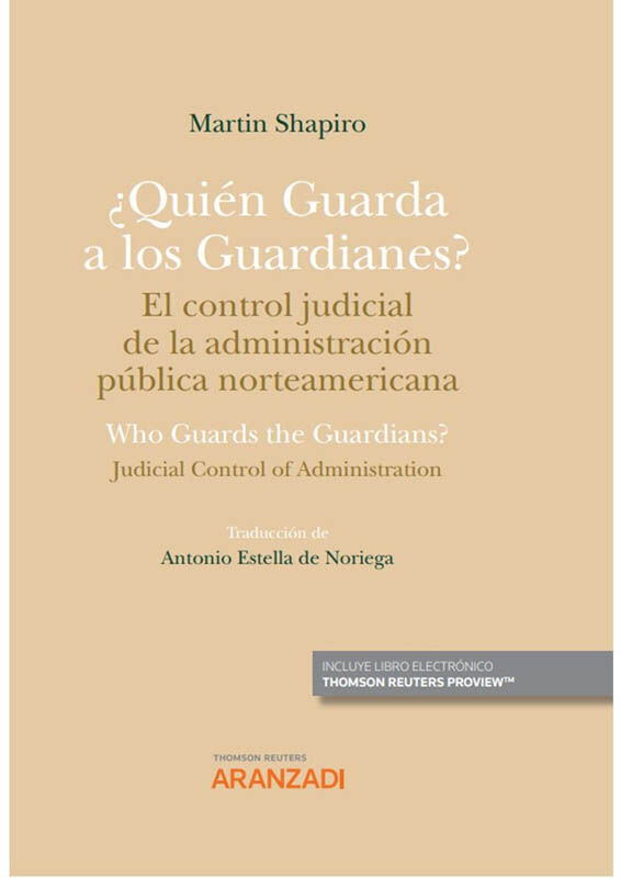 &iquest;Qui&eacute;n guarda a los guardianes? El control judicial de la administraci&oacute;n norteamericana