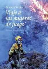 Viaje a las mujeres de fuego Viaje a las mujeres de fuego