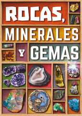 Rocas, minerales y gemas Rocas, minerales y gemas