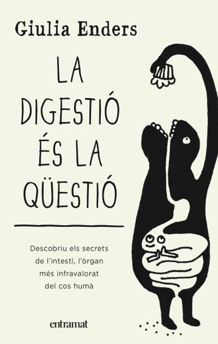 La digestió és la qüestió La digestió és la qüestió