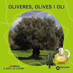Oliveres, olives i oli Oliveres, olives i oli