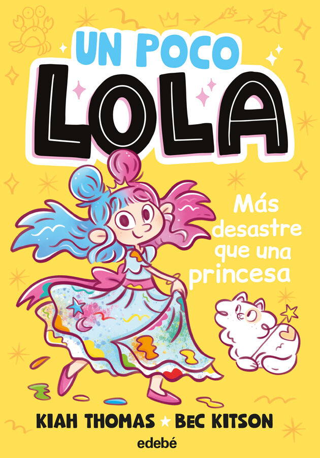 Un poco Lola. M&aacute;s desastre que una princesa