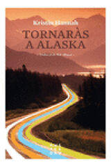 TORNARÀS A ALASKA TORNARÀS A ALASKA