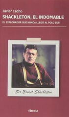 Shackleton, el indomable Shackleton, el indomable