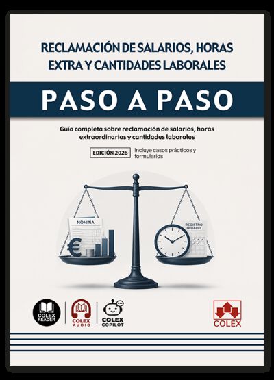 Reclamaci&oacute;n de salarios, horas extra y cantidades laborales. Paso a paso