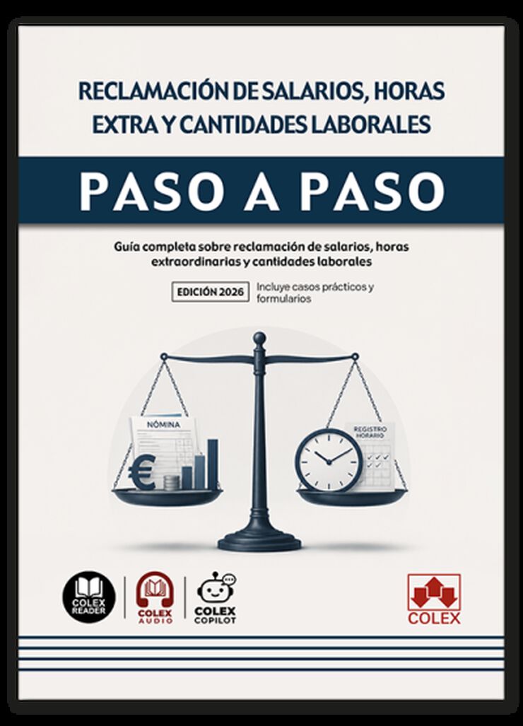 Reclamaci&oacute;n de salarios, horas extra y cantidades laborales. Paso a paso