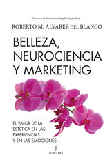 Belleza, neurociencia y marketing Belleza, neurociencia y marketing