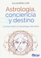 Astrología, conciencia y destino Astrología, conciencia y destino