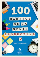 100 hábitos de la gente productiva 100 hábitos de la gente productiva