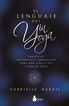 El lenguaje del yin yoga
