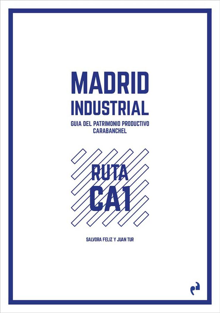 Madrid Industrial: Carabanchel