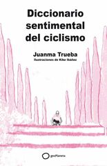 Diccionario sentimental del ciclismo Diccionario sentimental del ciclismo