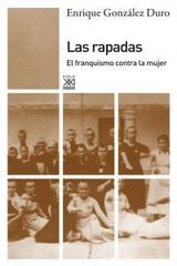 Rapadas: el franquismo contra la mujer Rapadas: el franquismo contra la mujer