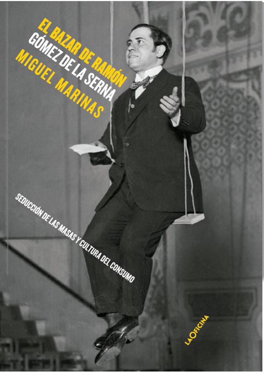 El bazar de Ram&oacute;n G&oacute;mez de la Serna