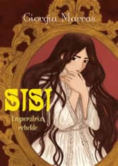 Sisi. Emperatriz Rebelde Sisi. Emperatriz Rebelde