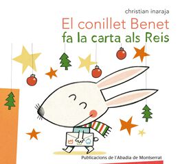 Conillet Benet fa la carta als reis, El Conillet Benet fa la carta als reis, El