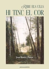 Rere els ulls hi tinc el cor