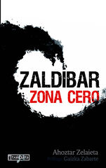 Zaldibar. Zona cero Zaldibar. Zona cero