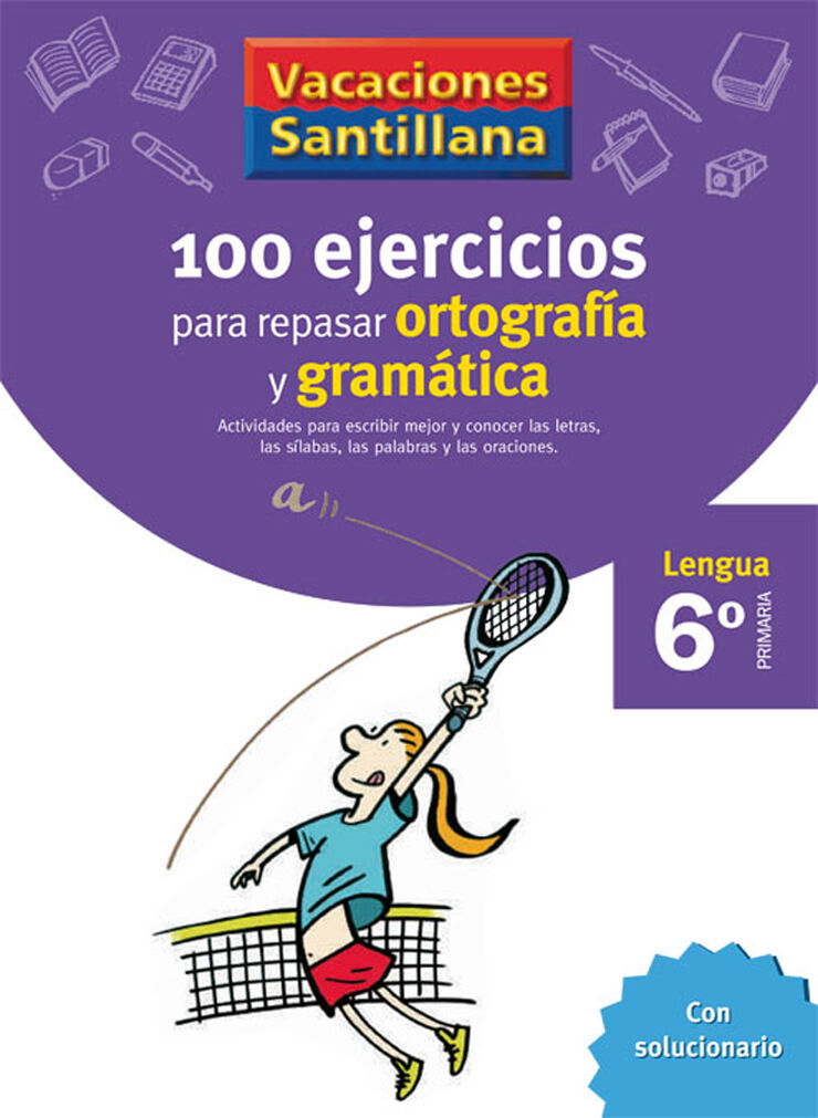 100 ejercicios para repasar ortografía y gramática 6º Primaria