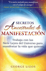 Secretos ancestrales de manifestación Secretos ancestrales de manifestación