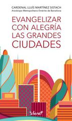 Evangelizar con alegría las grandes ciudades Evangelizar con alegría las grandes ciudades