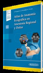 Atlas de Anatom&iacute;a Ecogr&aacute;fica en Anestesia Regional y Dolor