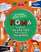 Roma. Grandes secretos para pequeños via