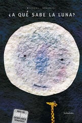 ¿A qué sabe la luna? ¿A qué sabe la luna?