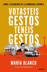 Votasteis gestos, tenéis gestos Votasteis gestos, tenéis gestos