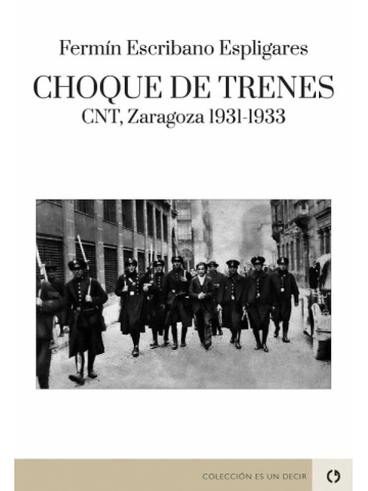 Choque de trenes. CNT, Zaragoza 1931-1933