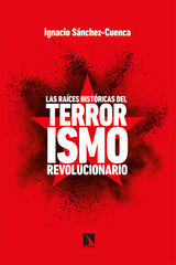 Las raíces históricas del terrorismo revolucionario Las raíces históricas del terrorismo revolucionario