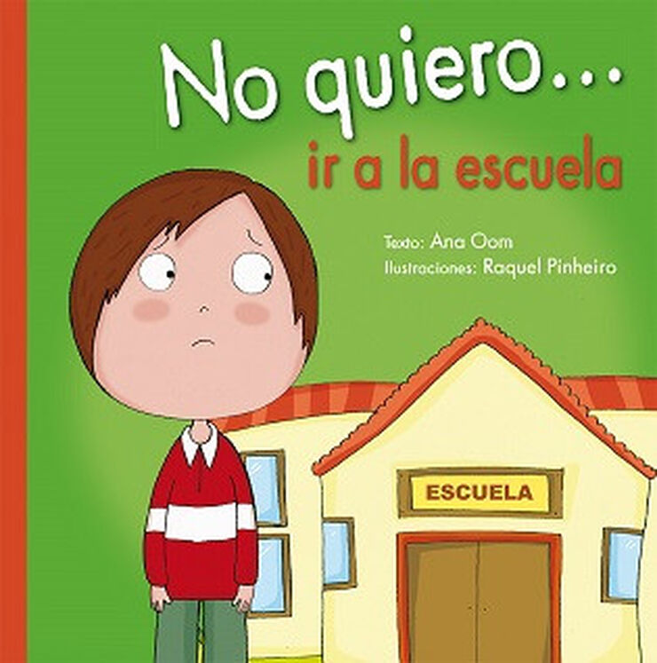 No quiero... ir a la escuela