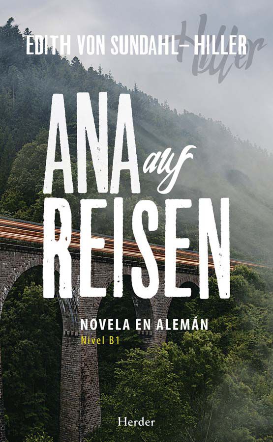 Ana Auf Reisen: Novela En Alem&aacute;n B1 Herder 9788425443633