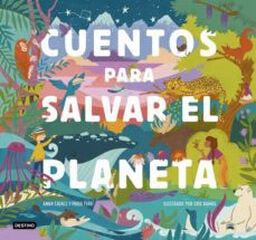 Cuentos para salvar el planeta Cuentos para salvar el planeta