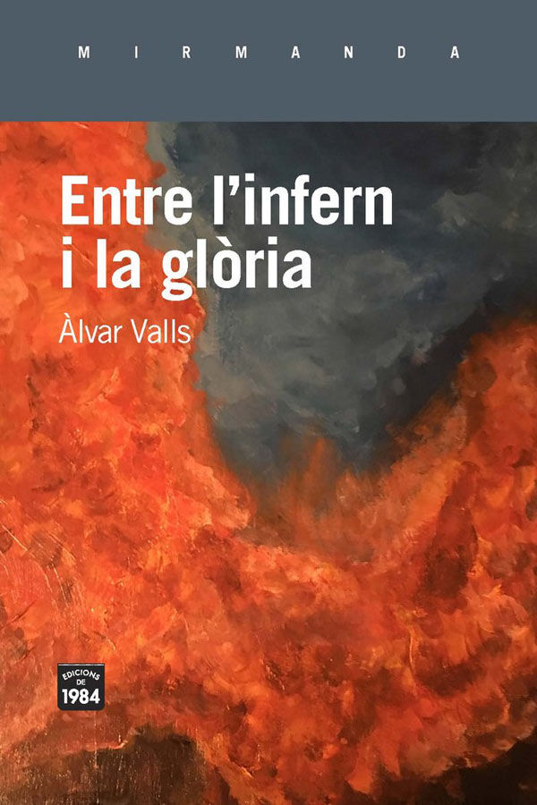 Entre l'infern i la gl&ograve;ria