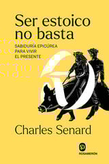 Ser estoico no basta Ser estoico no basta