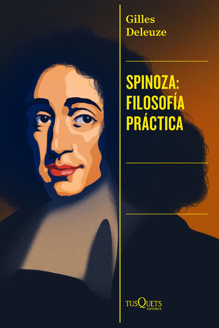 Spinoza: filosof&iacute;a pr&aacute;ctica